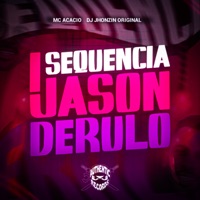 Sequência de Jason Derulo - Single - Mc Acácio & DJ JHONZIN ORIGINAL