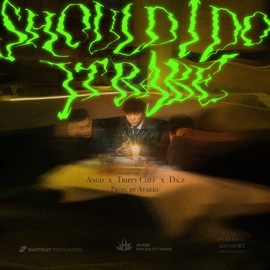 Should I Do It Babe Trippy Chef, Da.Z 蛋治 & ANGO