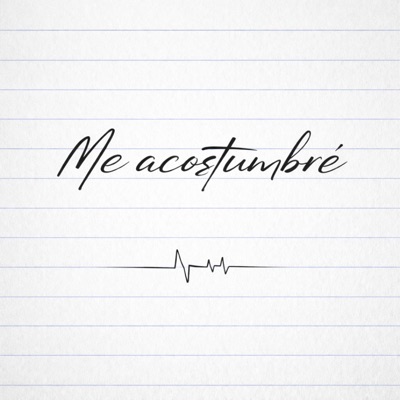 Me Acostumbré - Single