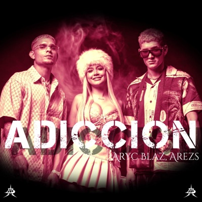 ADICCION (feat. AREZS) - Single