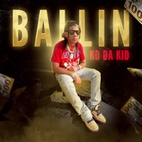 Ballin - Single - KD Da Kid