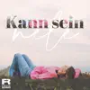 Kann sein