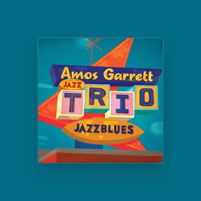 Listen to Amos Garrett Jazz Trio, watch music videos, read bio, see tour dates & more!