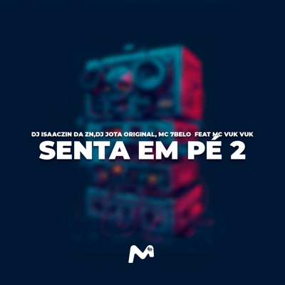 Senta em Pé 2 (feat. Mc Vuk Vuk) - Single