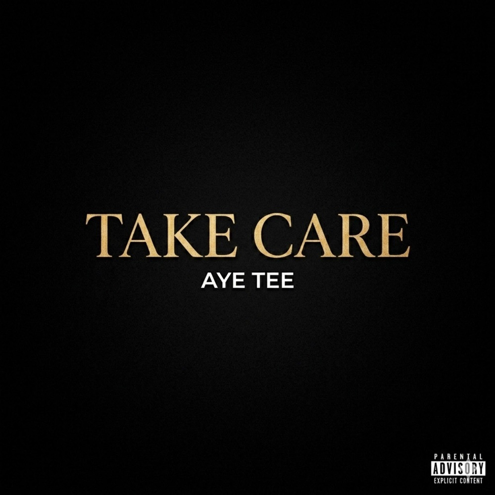 Обложка альбома «TAKE CARE - Single» — Aye Tee