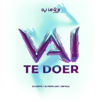 VAI TE DOER (URBAN KIZ) - Single - DJ Levis, DJ FOFO-JAH & BN VILA