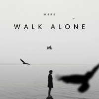 Walk Alone - Single - M4RK