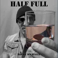 Half Full — Rocky Michaels