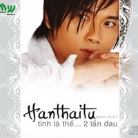 Tình Là Thế... Hai Lần Đau - Single - Hàn Thái Tú