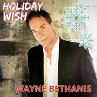 Wayne Bethanis - Holiday Wish