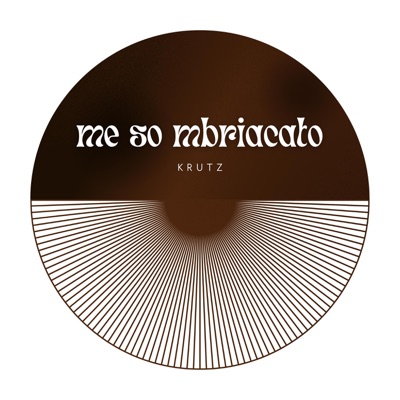 Krutz - Me So Mbriacato (Extended)