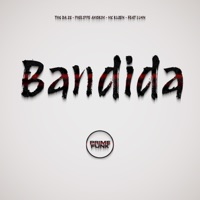 Bandida (feat. Prime Funk & Lu4n) - Single - Phelippe Amorim, THG da ZS & Mc Ruzen