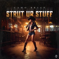 Strut Ur Stuff - Single - Camo Brian