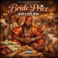 Bride Price - Single - Dollah Boi