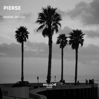 Where Do I Go - Single - Pierse