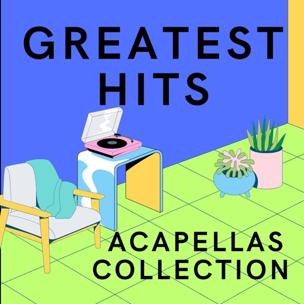 Greatest Hits /Acapellas Collection - EP