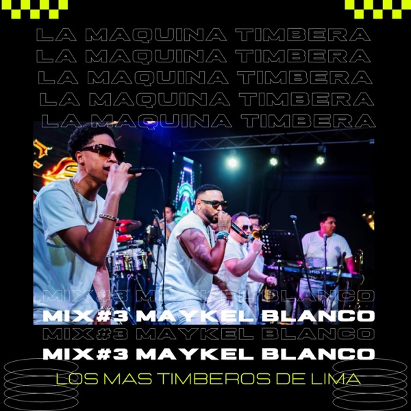Mix #3 Maykel Blanco " La Máquina Timbera"