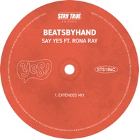 Say Yes (feat. Rona Ray) [Extended Mix] - Single - beatsbyhand
