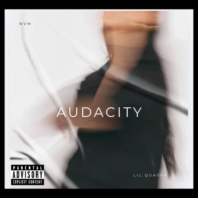 Audacity (feat. NVM) - Single