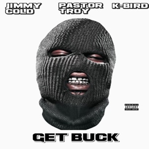 Get Buck (feat. Pastor Troy & Jimmy Cold)