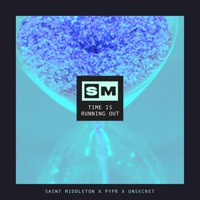 Time Is Running Out - Single - Saint Middleton, PYPR & UNSECRET