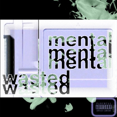 wasted mental - EP