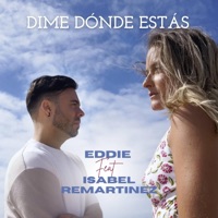 Dime dónde estás (feat. Isabel Remartinez) - Single - Eddie