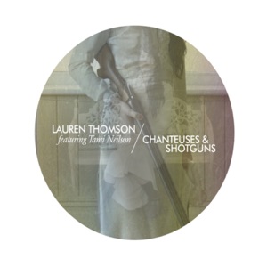 Chanteuses & Shotguns (feat. Tami Neilson)