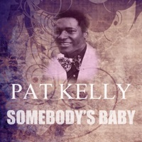 Pat Kelly - Somebody's Baby