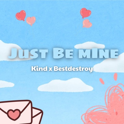 Just Be Mine (feat. BestDestroy) - Single