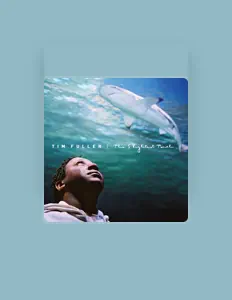 Écoutez Tim Fuller, regardez des vidéoclips, lisez la biographie, consultez les dates de tournée et plus encore !