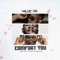 Comfort You (feat. Tory Lanez & Popcaan) - Willie X.O lyrics