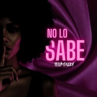 No Lo Sabe - Single - Tell Me Niky & Uriel Produce