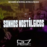 Sonhos Nostálgicos (feat. MC Flavinho) - Single - Mc bm oficial, Mc Fera & DJ Png da Zn