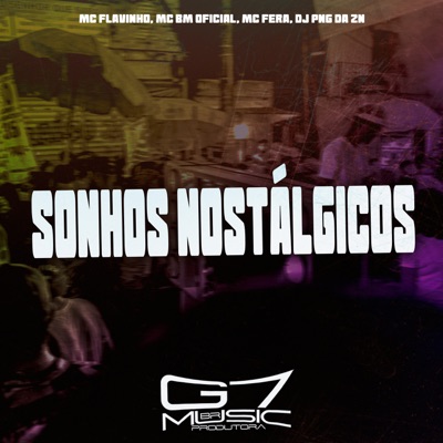 Sonhos Nostálgicos (feat. MC Flavinho) - Single