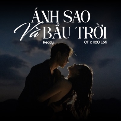 Ánh Sao Và Bầu Trời (Lofi) [feat. CT & H2O Lofi] - Single