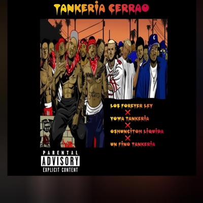 Tankeria Cerrao (feat. Fino Tankeria, Díselo Yowa & Oshuncito Liquida) - Single