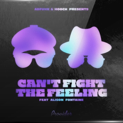 Can't Fight The Feeling (feat. Alison Fontaine) - Single