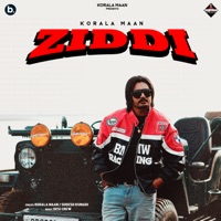 Ziddi - Single - Korala Maan, Desi Crew & Sudesh Kumari