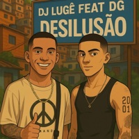 MC DG - DESILUSÃO - Single - DJ LUGÊ DA SEDE