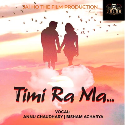 Timi Ra Ma (feat. Bisham Acharya & Annu Chaudhary) - Single