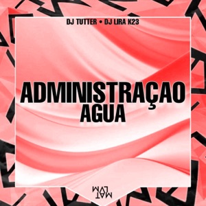 Administraçao Agua (Remixes) - EP
