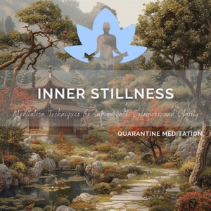 Inner Stillness - Meditation Techniques for Inner Peace, Calmness, and Clarity - EP