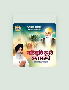 Bhai Kuldeep Singh Ji: песни, клипы, биография, даты выступлений и многое другое.