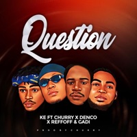 Question (Live) [feat. Denco, Churry, Gaddi & Reefoff] - Single - KE