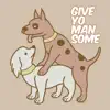 Give Yo Man Some