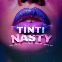 Tinti Nasty (feat. Fabri HP) - Single - Real Forevel, El Gantel Er & Angel Brz