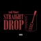 STRAIGHT DROP - Audi Money lyrics