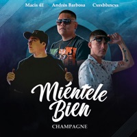 Miéntele Bien - Single - Macis 4E, Andrés Barbosa & Cxsxblxncxs