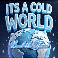 It's A Cold World - Single - Buck the Trend